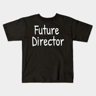 Future Director Kids T-Shirt